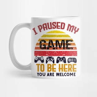 I Paused My Game To Be Here Gamer Vintage Mug